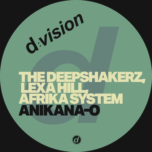 The Deepshakerz, Lexa Hill & Afrika System - Anikana-O [8014090113276]